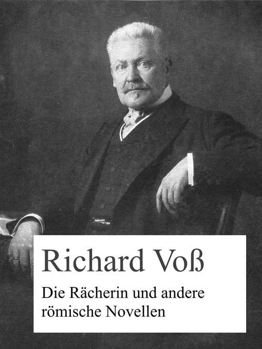 Upplýsingar um Die Rächerin und andere römische Novellen eftir Richard Voß - Biðlisti